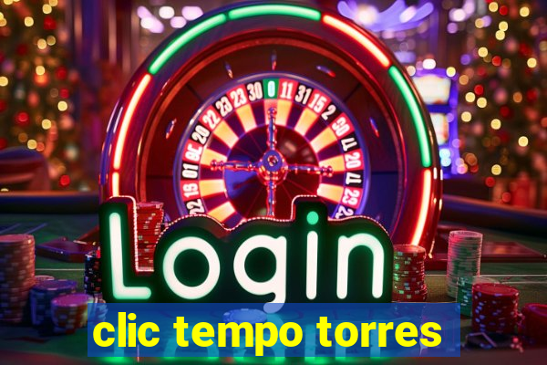 clic tempo torres